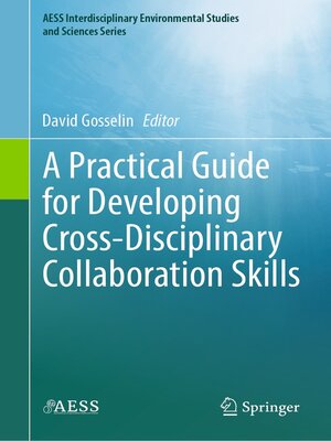cover image of A Practical Guide for Developing Cross-Disciplinary Collaboration Skills